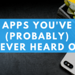 5 Apps You’ve (Probably) Never Heard Of
